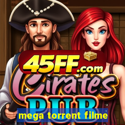 mega torrent filme